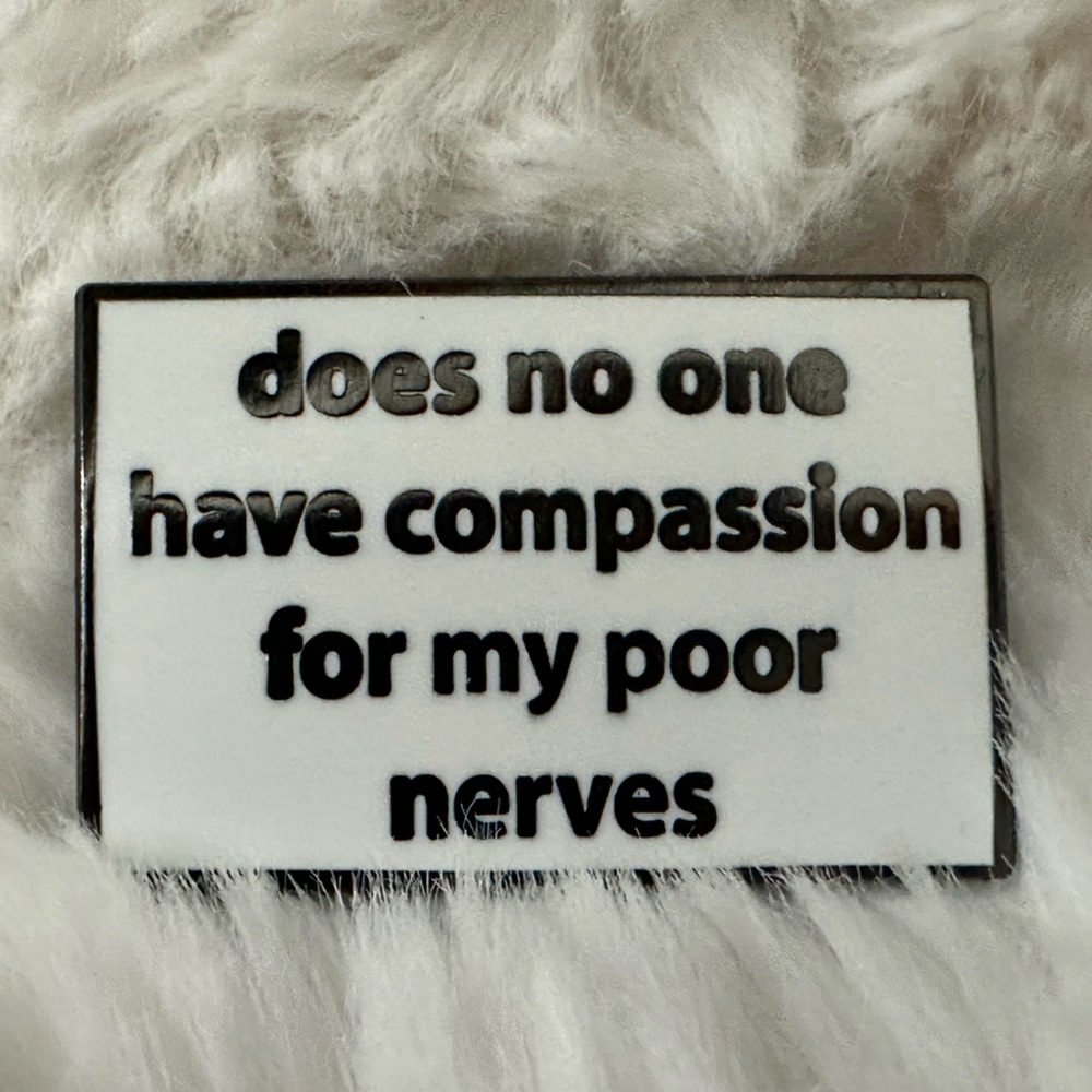 ❣️”My Poor Nerves” Pride & Prejudice Inspired Enamel Pin
